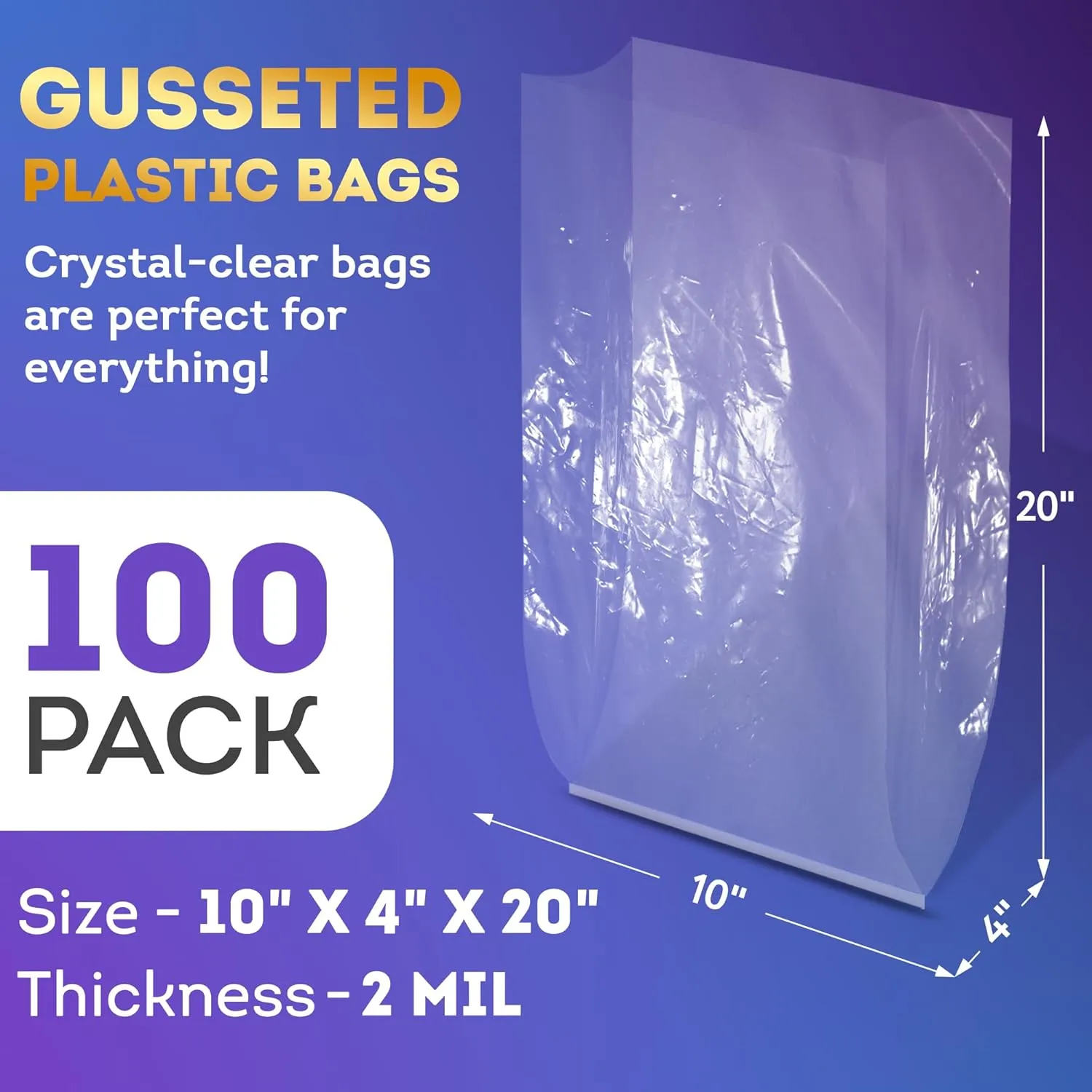 Clear Gusseted Poly Bags, 10 x 4 x 20 Inches. Pack of 100 Side Gusseted Plastic Bags with Open Top. Crystal Clear Baggies for Treats. Tear-Resistant 2 Mil Polyethylene Flat Bottom Bag