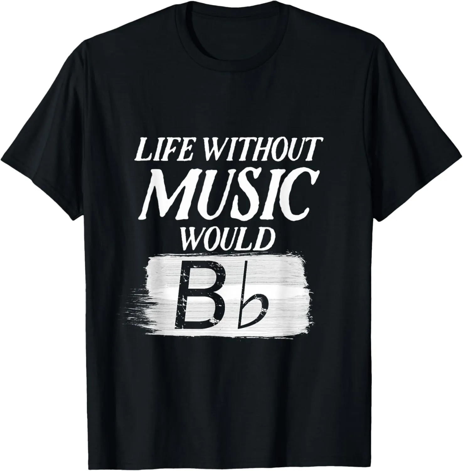 Life Without Music Would Be Flat Bb Band Orchestra T Shirt