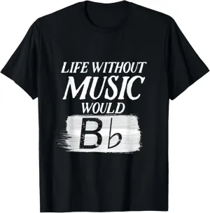 Life Without Music Would Be Flat Bb Band Orchestra T Shirt