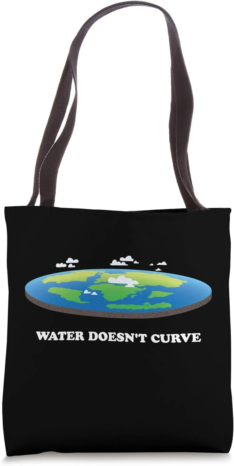 Water Doesn't Curve - Design For Earth Flatters Tote Bag