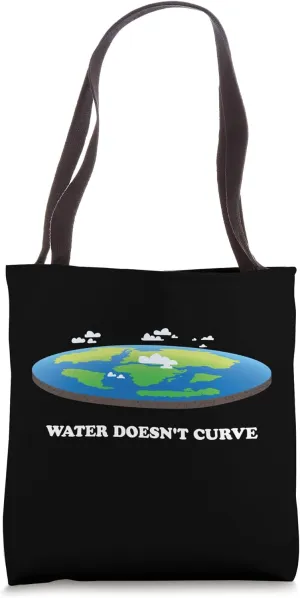Water Doesn't Curve - Design For Earth Flatters Tote Bag