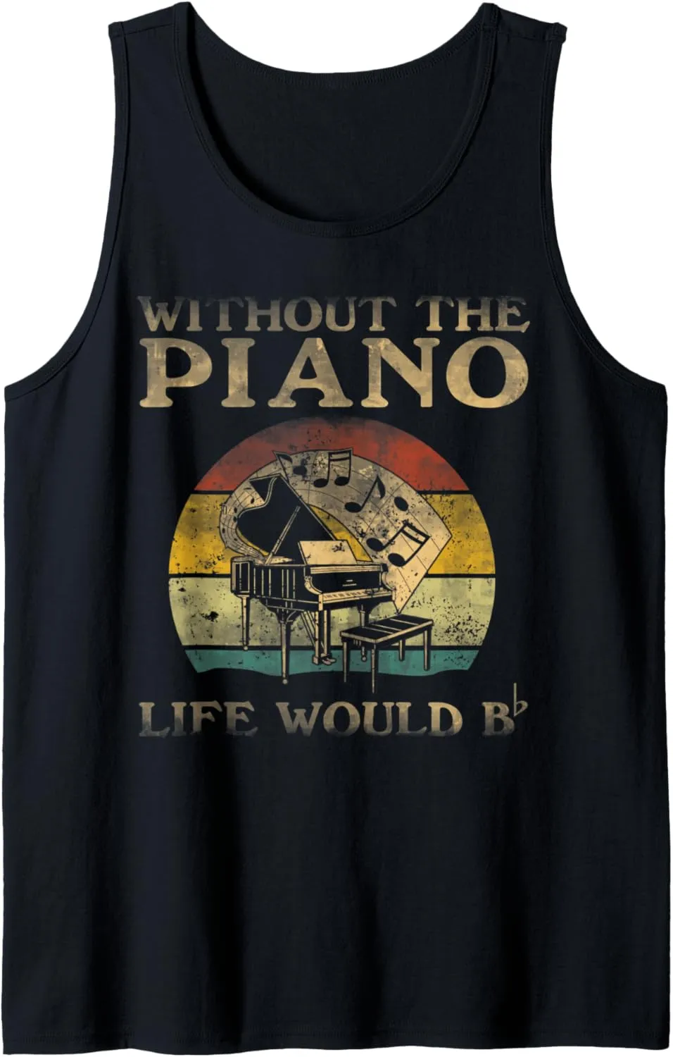 Without Piano Life Would Be Flat Bb Tank Top